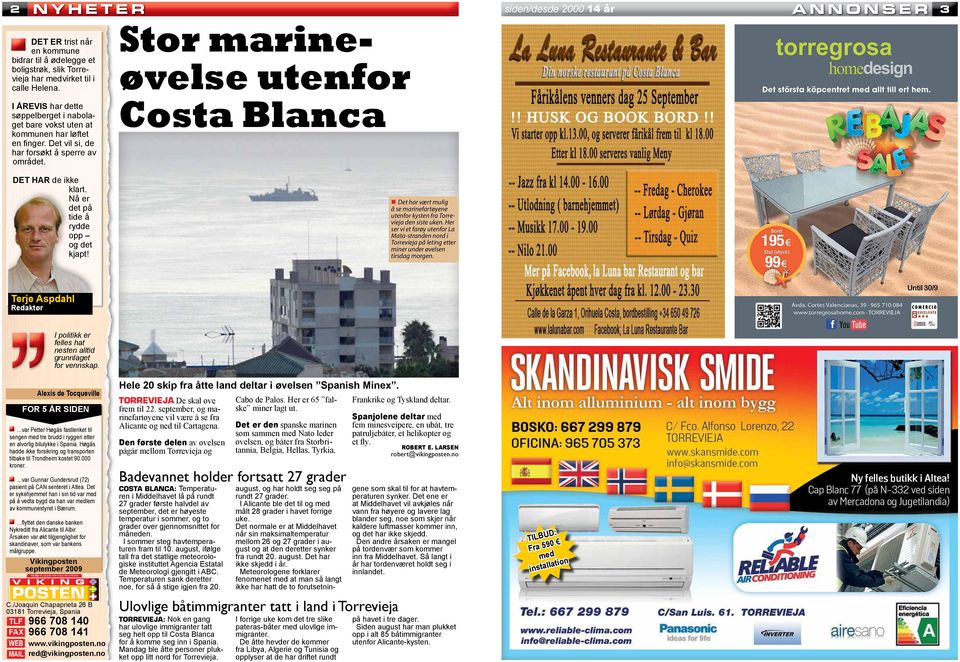 Nå er det på tide å rydde opp og det kjapt! Stor marineøvelse utenfor Costa Blanca Det har vært mulig å se marinefartøyene utenfor kysten fra Torrevieja den siste uken.