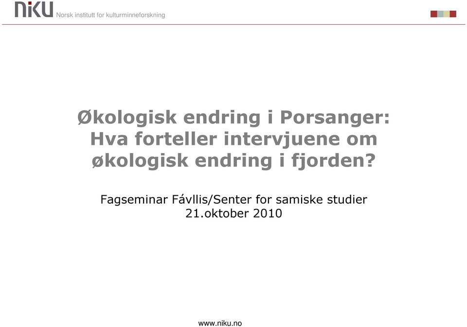 intervjuene om økologisk endring i fjorden?