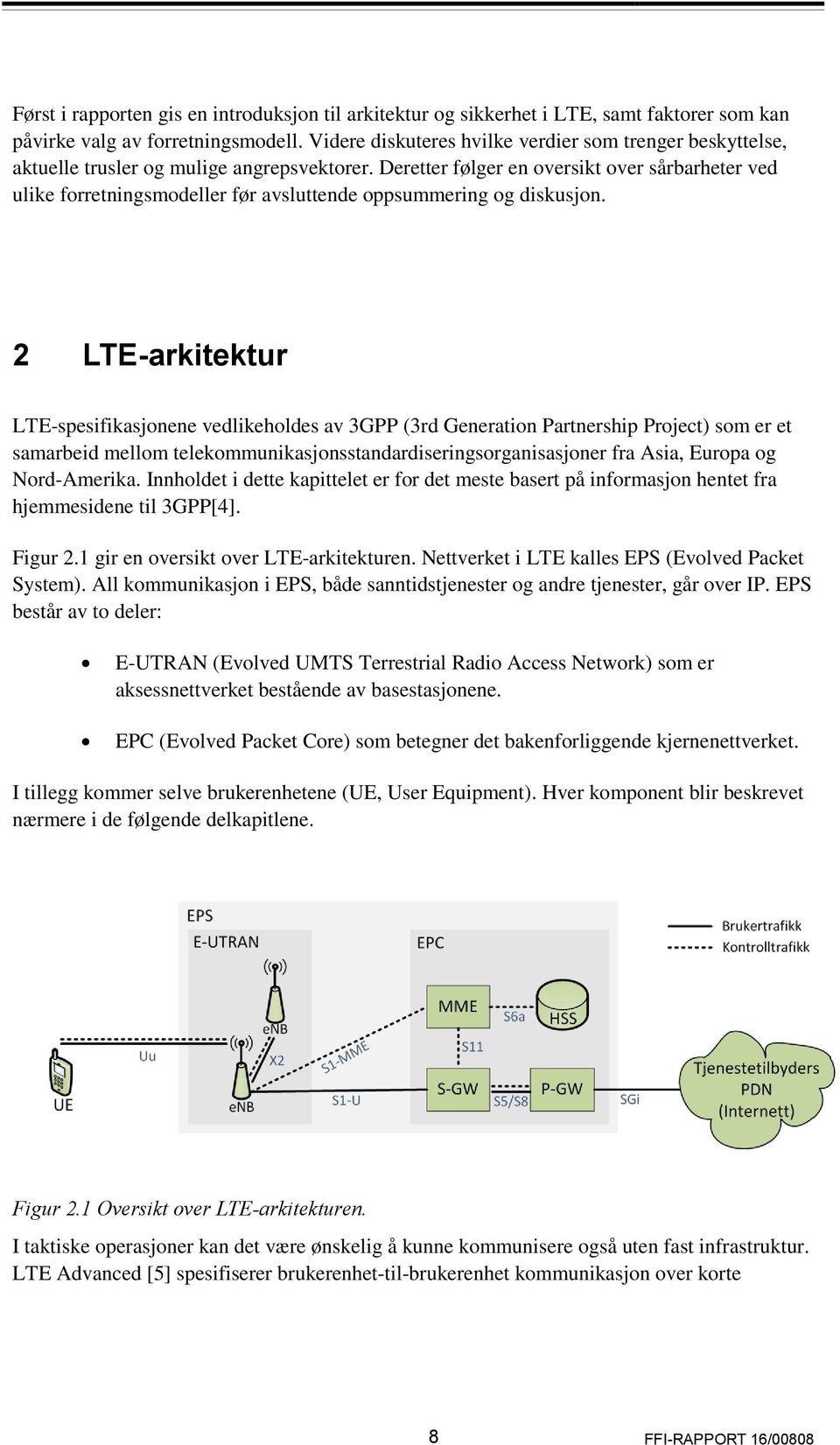 Deretter følger en oversikt over sårbarheter ved ulike forretningsmodeller før avsluttende oppsummering og diskusjon.