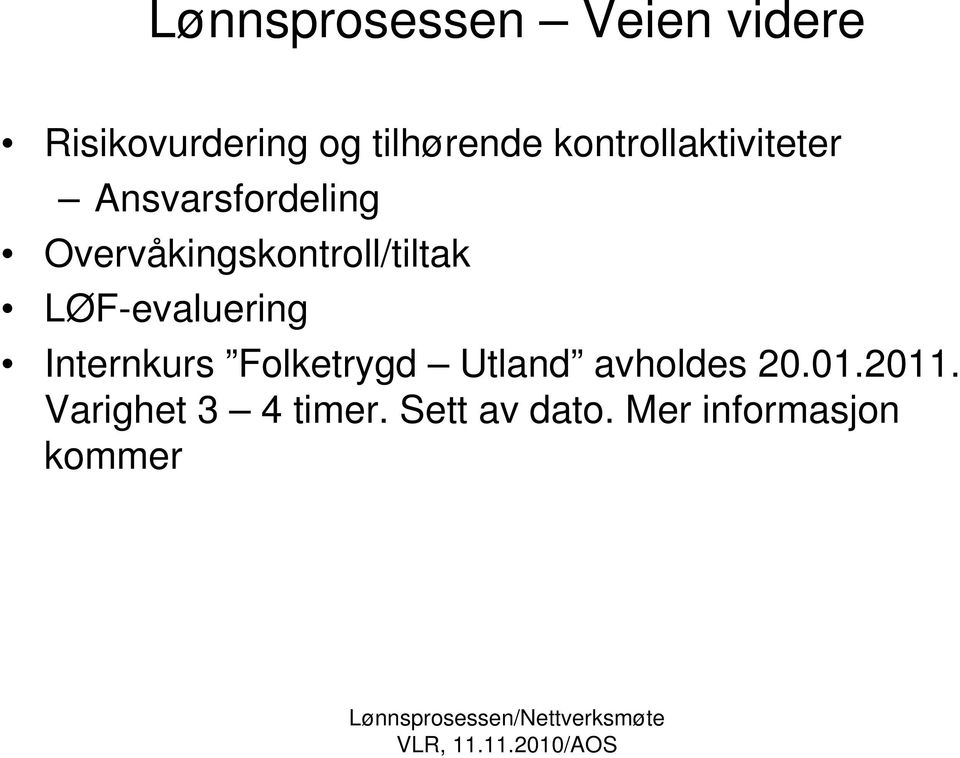 Overvåkingskontroll/tiltak LØF-evaluering Internkurs