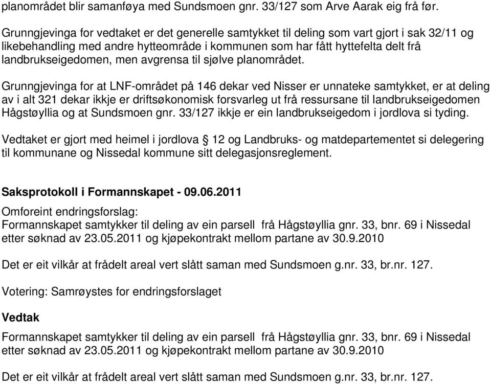 avgrensa til sjølve planområdet.