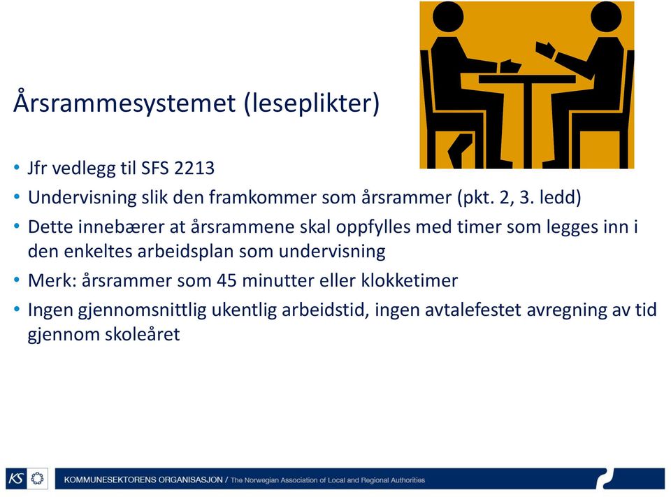 ledd) Dette innebærer at årsrammene skal oppfylles med timer som legges inn i den enkeltes