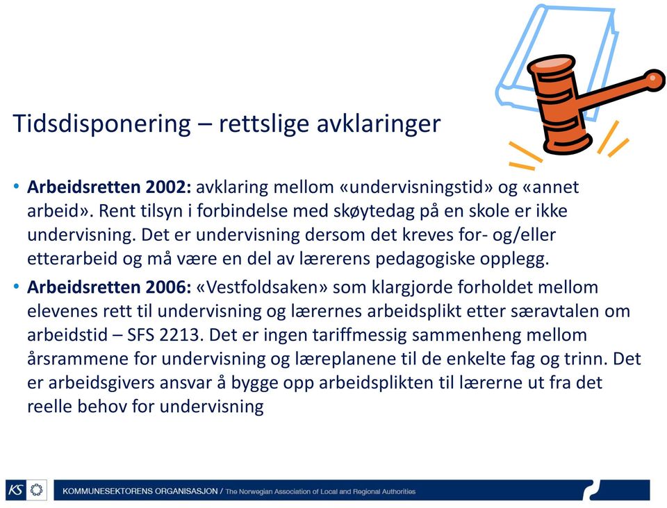 Det er undervisning dersom det kreves for- og/eller etterarbeid og må være en del av lærerens pedagogiske opplegg.