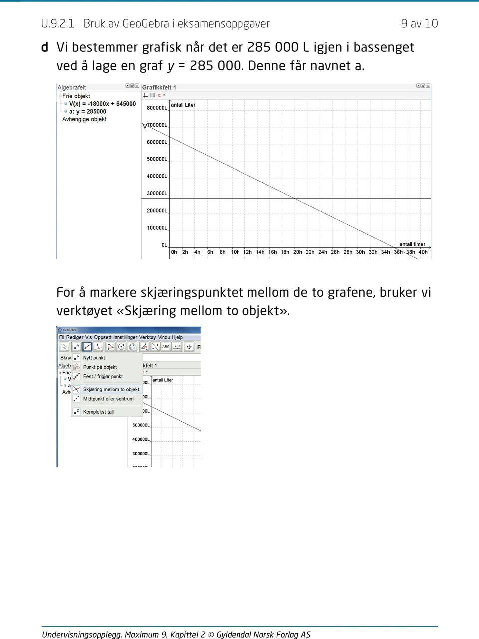 Denne får navnet a.