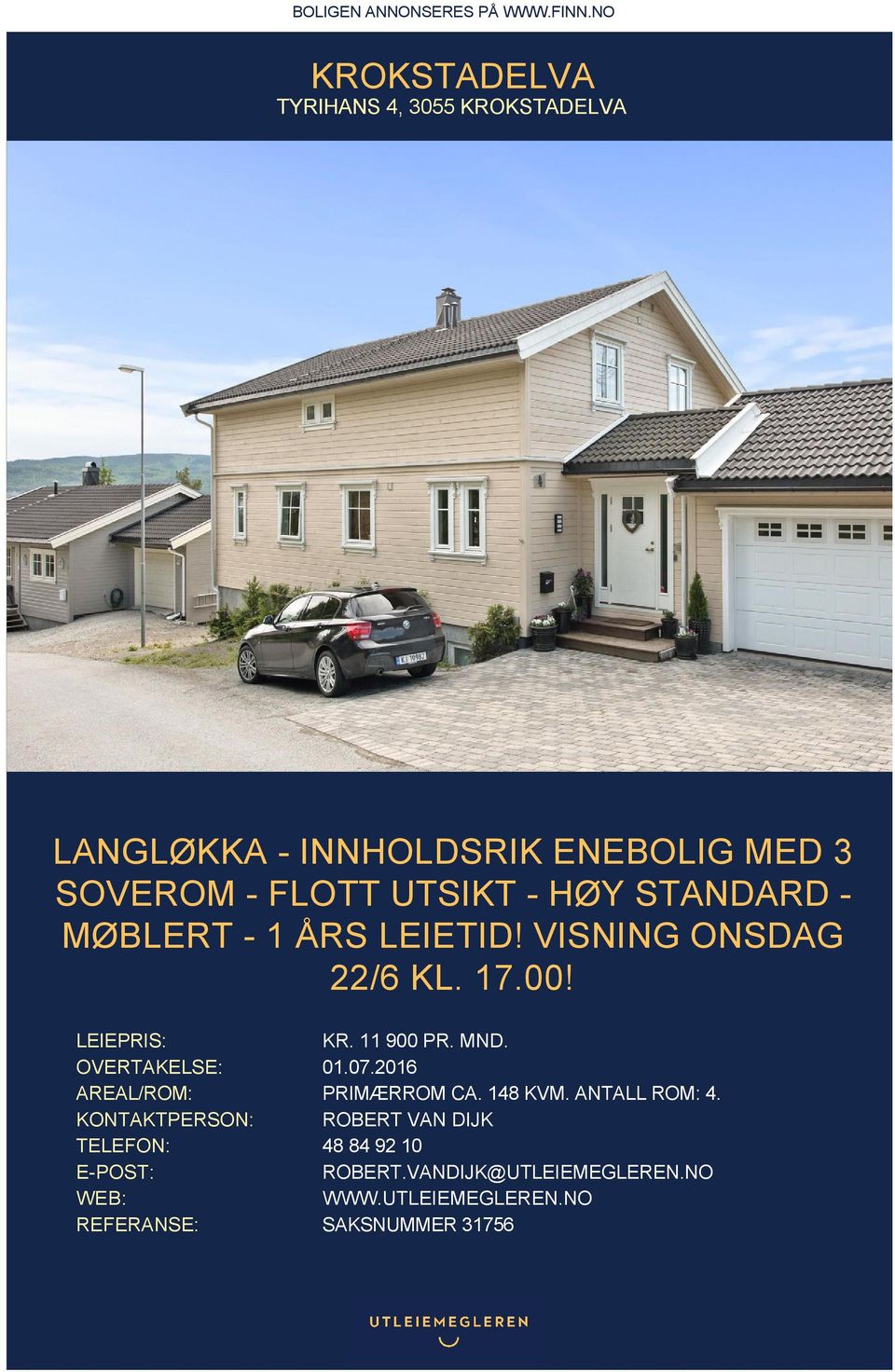 STANDARD - MØBLERT - 1 ÅRS LEIETID! VISNING ONSDAG 22/6 KL. 17.00! LEIEPRIS: KR. 11 900 PR. MND. OVERTAKELSE: 01.07.