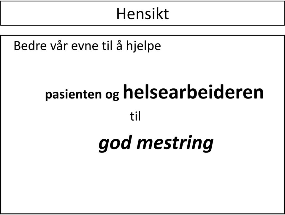 pasienten og