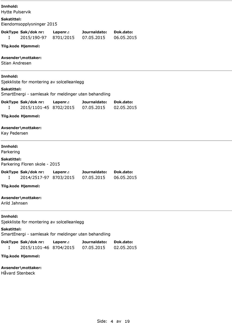 Parkering Parkering Floren skole - 2015 2014/2517-97 8703/2015 Arild Jahnsen