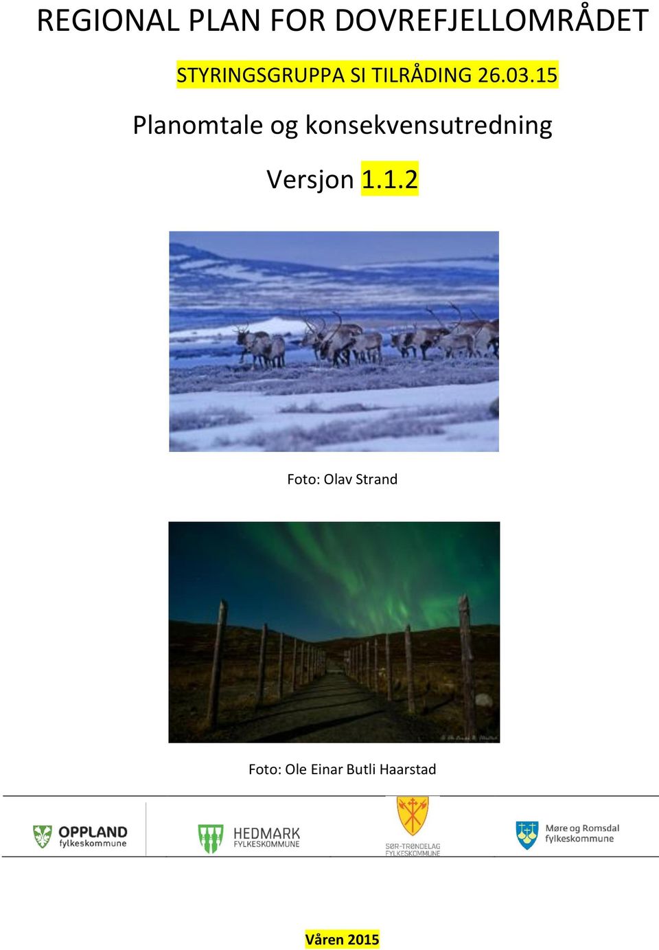 15 Planomtale og konsekvensutredning Versjon