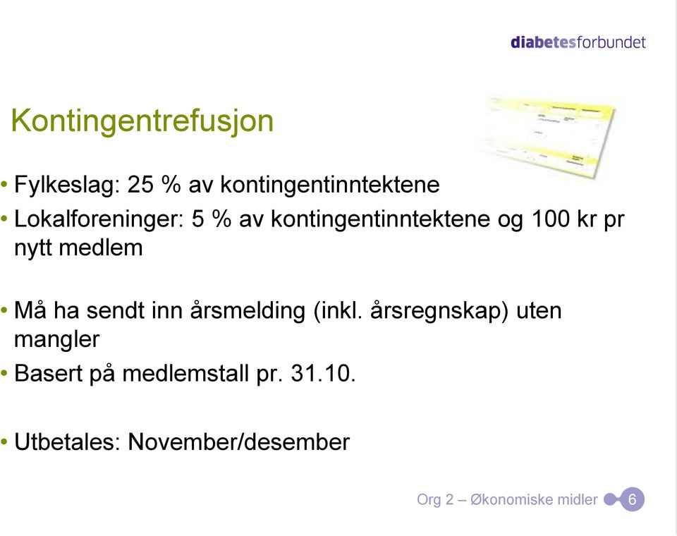 medlem Må ha sendt inn årsmelding (inkl.