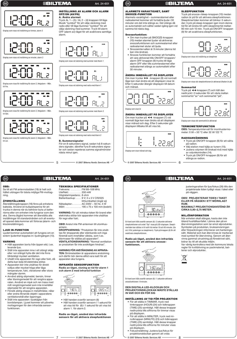 Tryck till alarm OFF (alarm av)-läget för att avaktivera samtliga alarm.