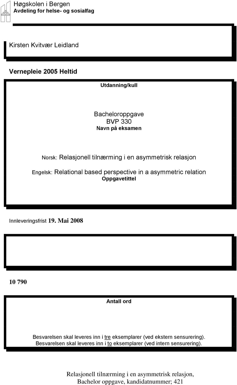 based perspective in a asymmetric relation Oppgavetittel Innleveringsfrist 19.