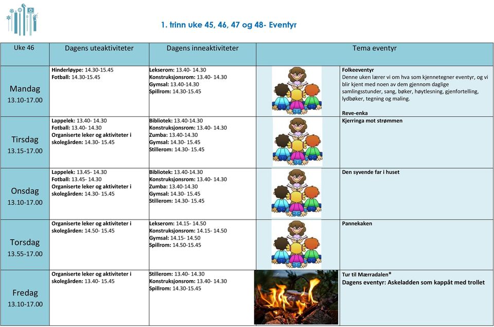 høytlesning, gjenfortelling, lydbøker, tegning og maling. 13.15-17.