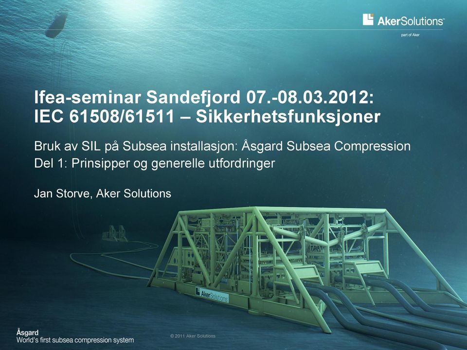 Subsea installasjon: Åsgard Subsea Compression Del 1: