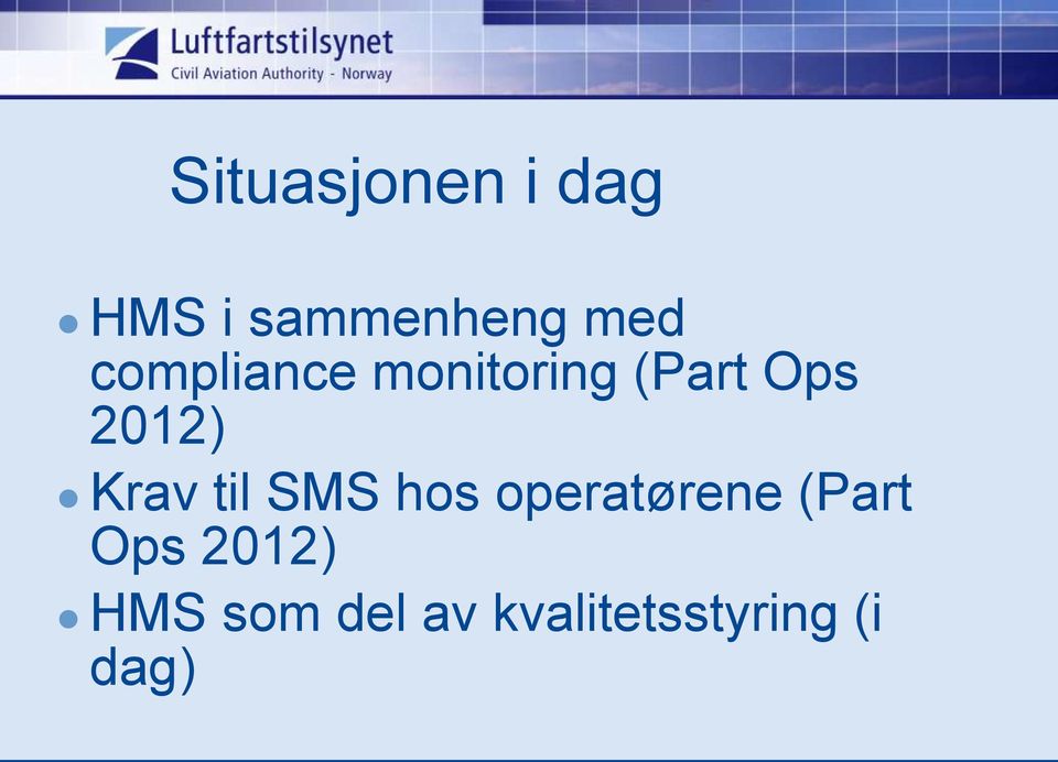 Krav til SMS hos operatørene (Part Ops