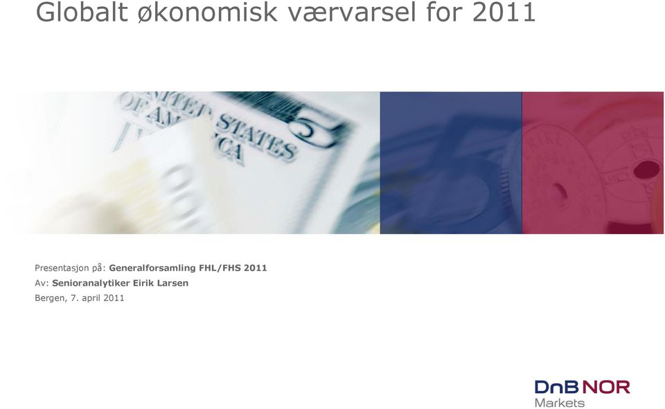 Generalforsamling FHL/FHS 2011 Av: