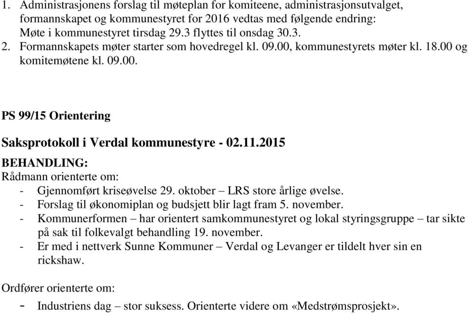 oktober LRS store årlige øvelse. - Forslag til økonomiplan og budsjett blir lagt fram 5. november.