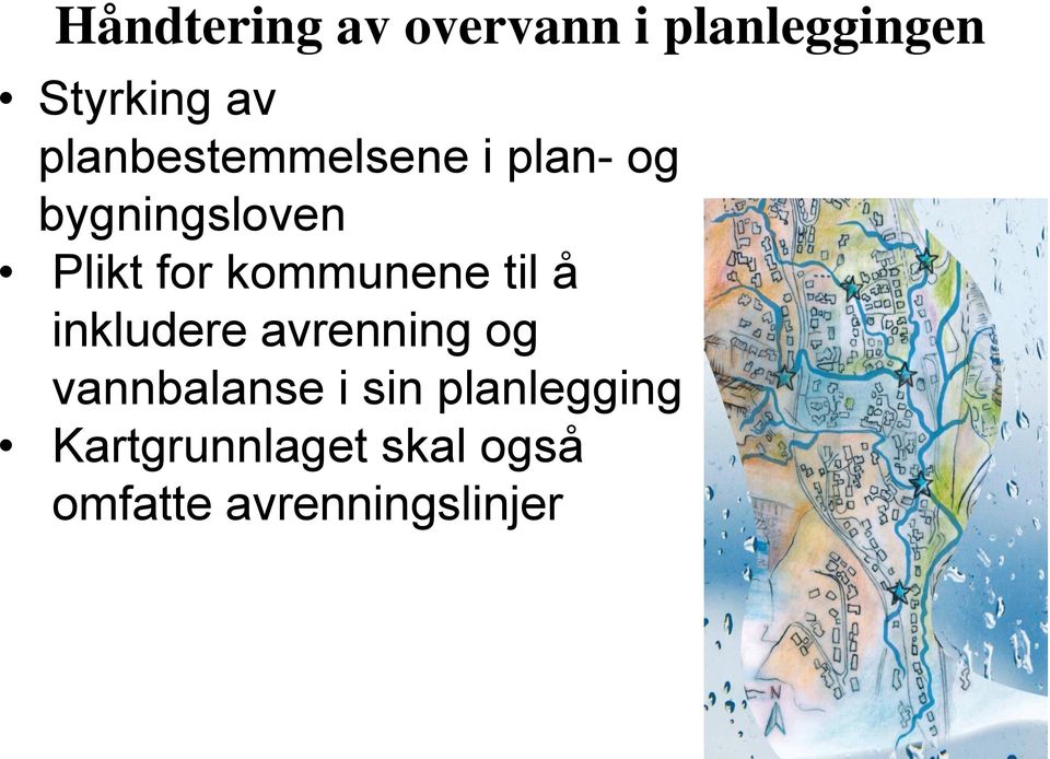 kommunene til å inkludere avrenning og vannbalanse i