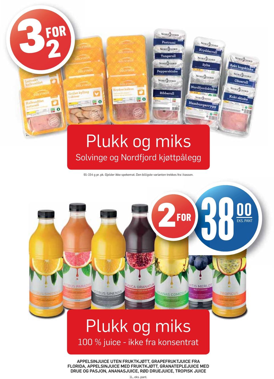 38 00 PANT Plukk og miks 100 % juice - ikke fra konsentrat APPELSINJUICE UTEN FRUKTKJØTT,