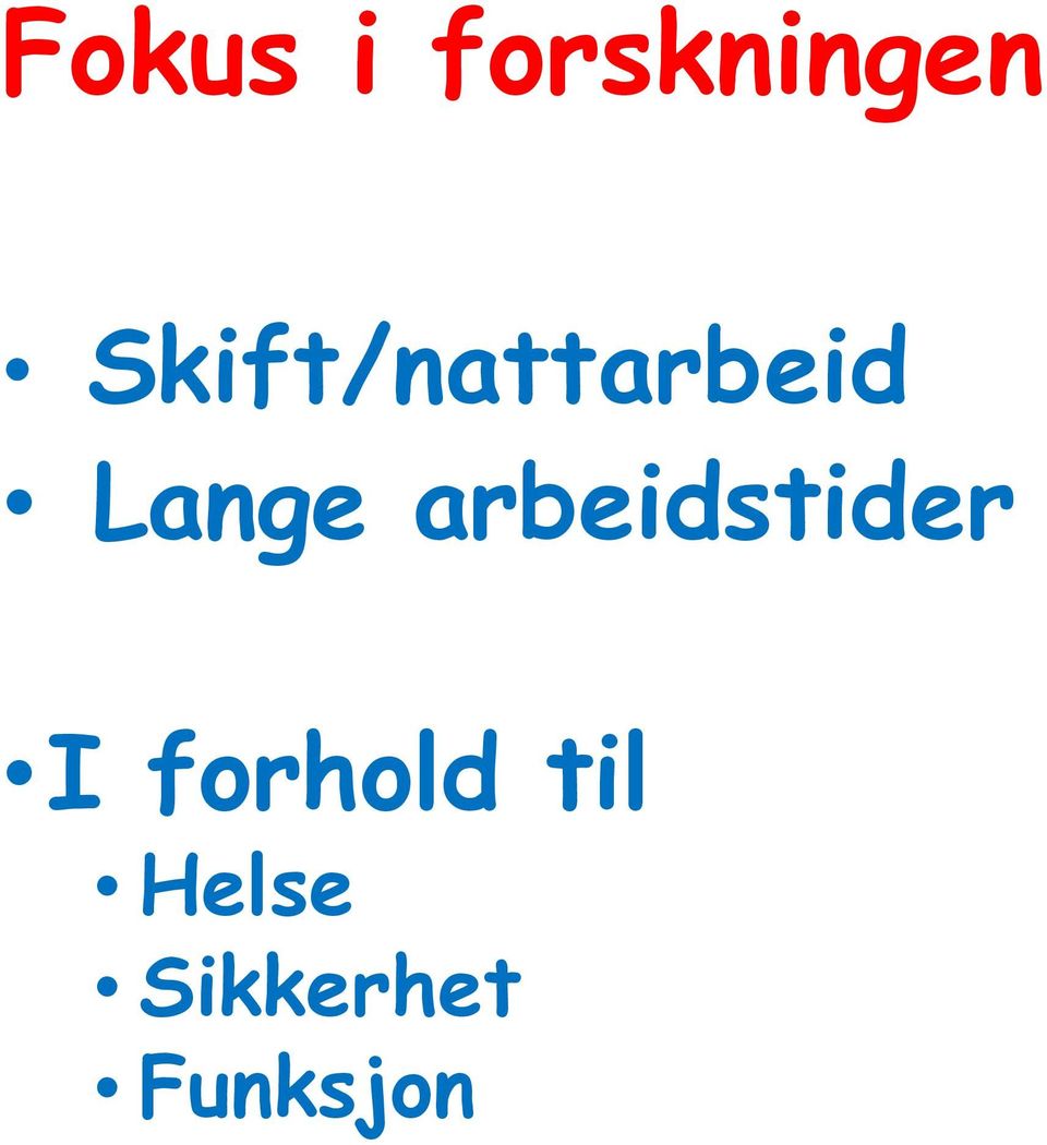 arbeidstider I forhold