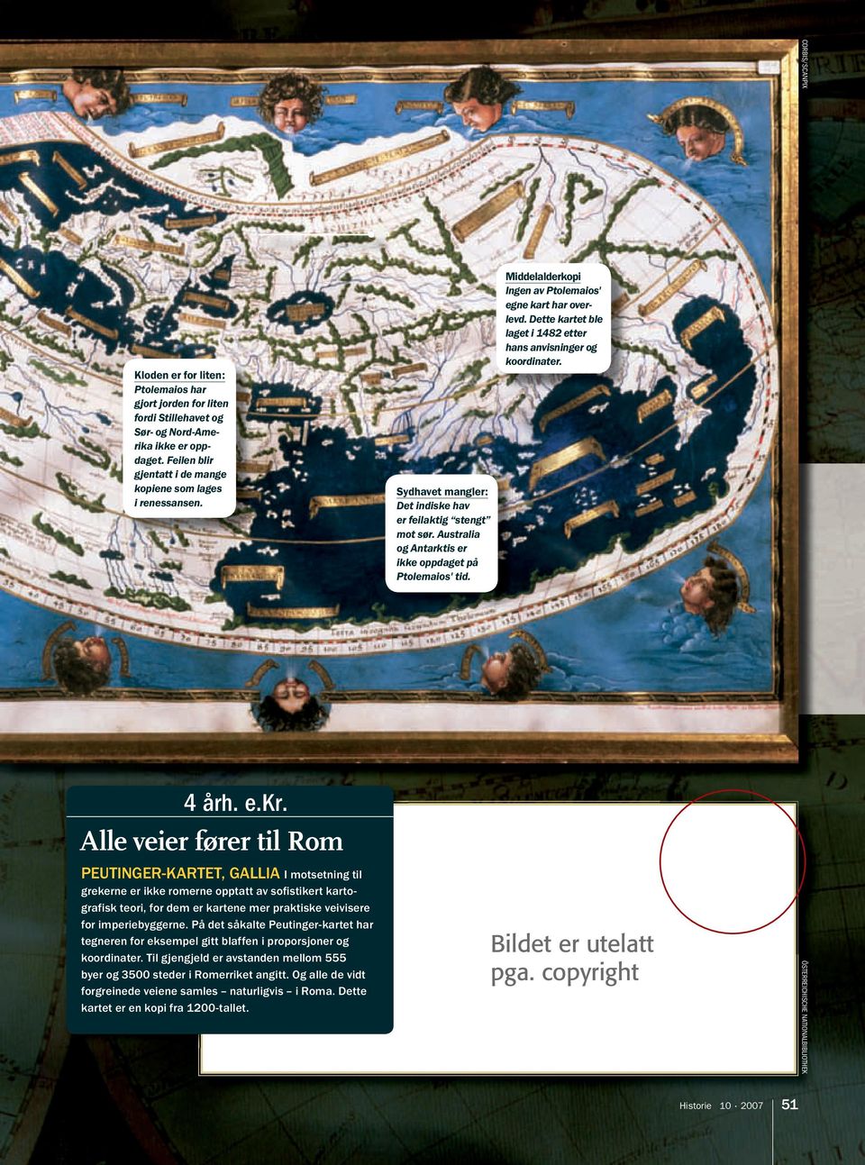 Dette kartet ble laget i 1482 etter hans anvisninger og koordinater. 4 årh. e.kr.