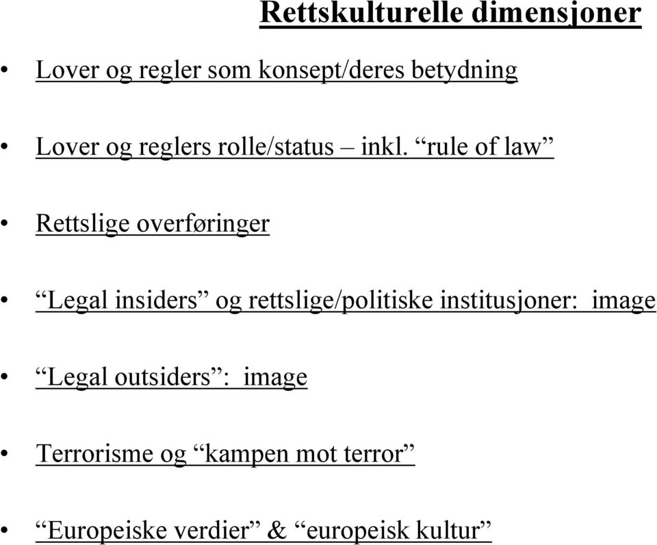 rule of law Rettslige overføringer Legal insiders og rettslige/politiske