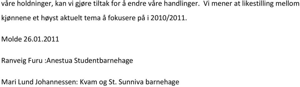 fokusere på i 2010