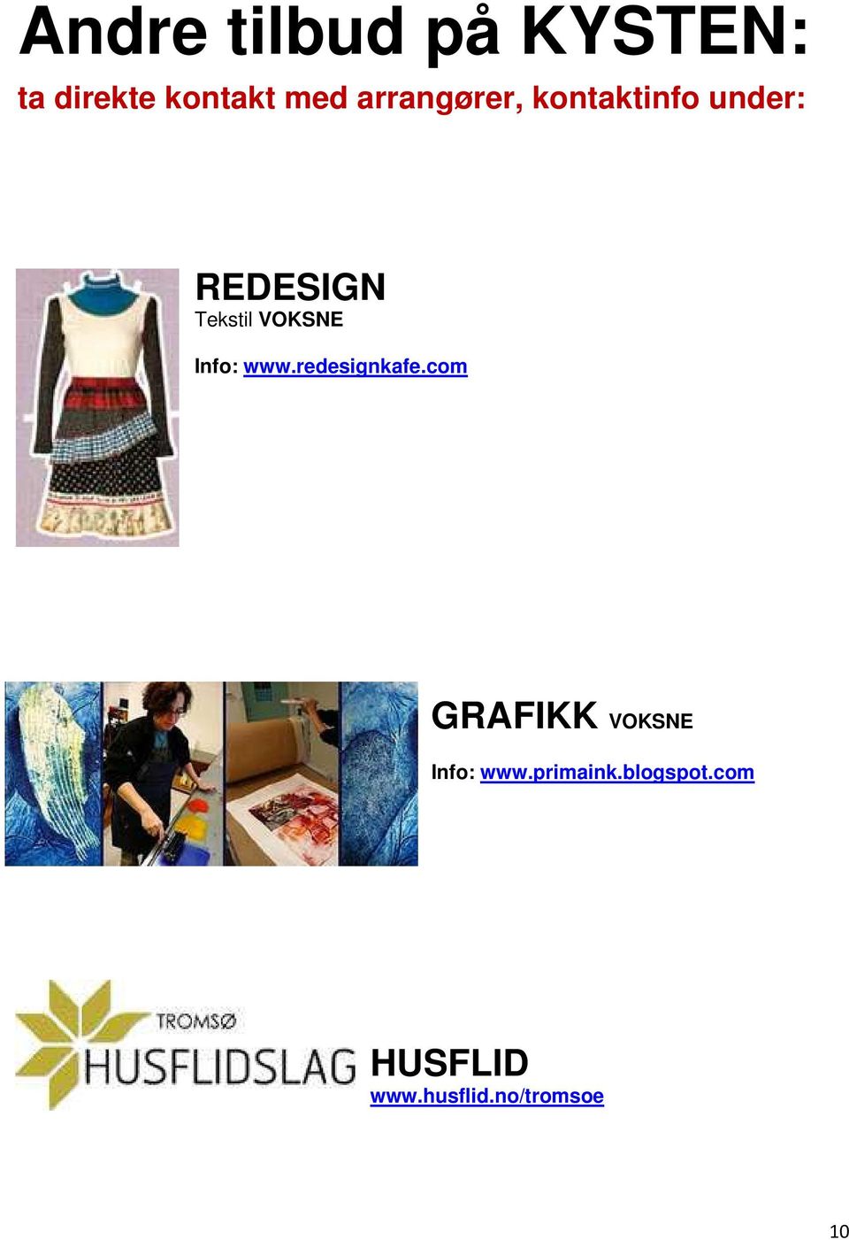 VOKSNE Info: www.redesignkafe.