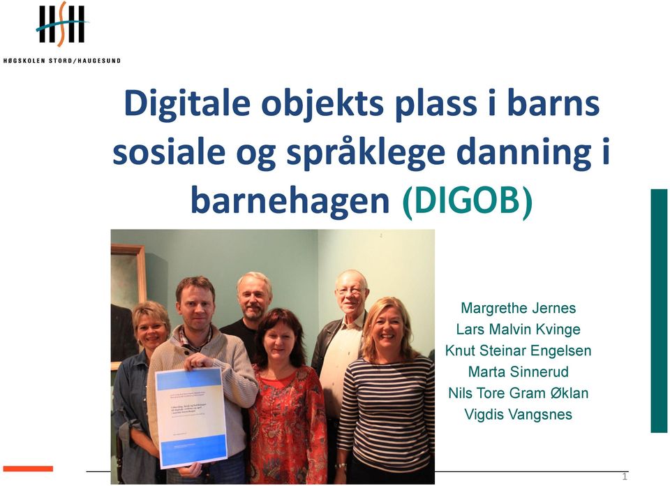 Margrethe Jernes Lars Malvin Kvinge Knut