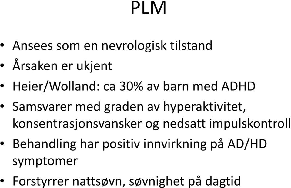 hyperaktivitet, konsentrasjonsvansker og nedsatt impulskontroll