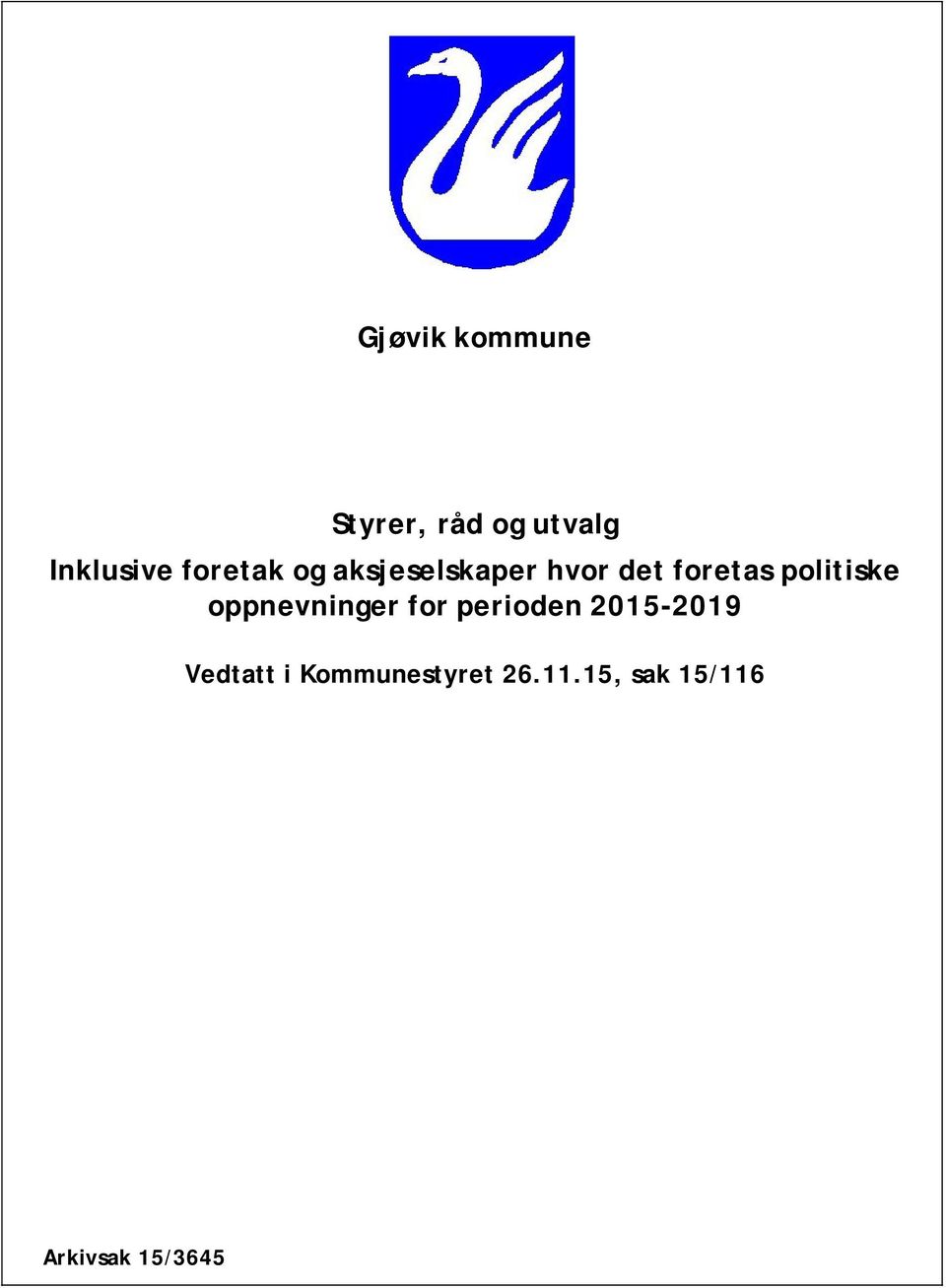 politiske oppnevninger for perioden 2015-2019