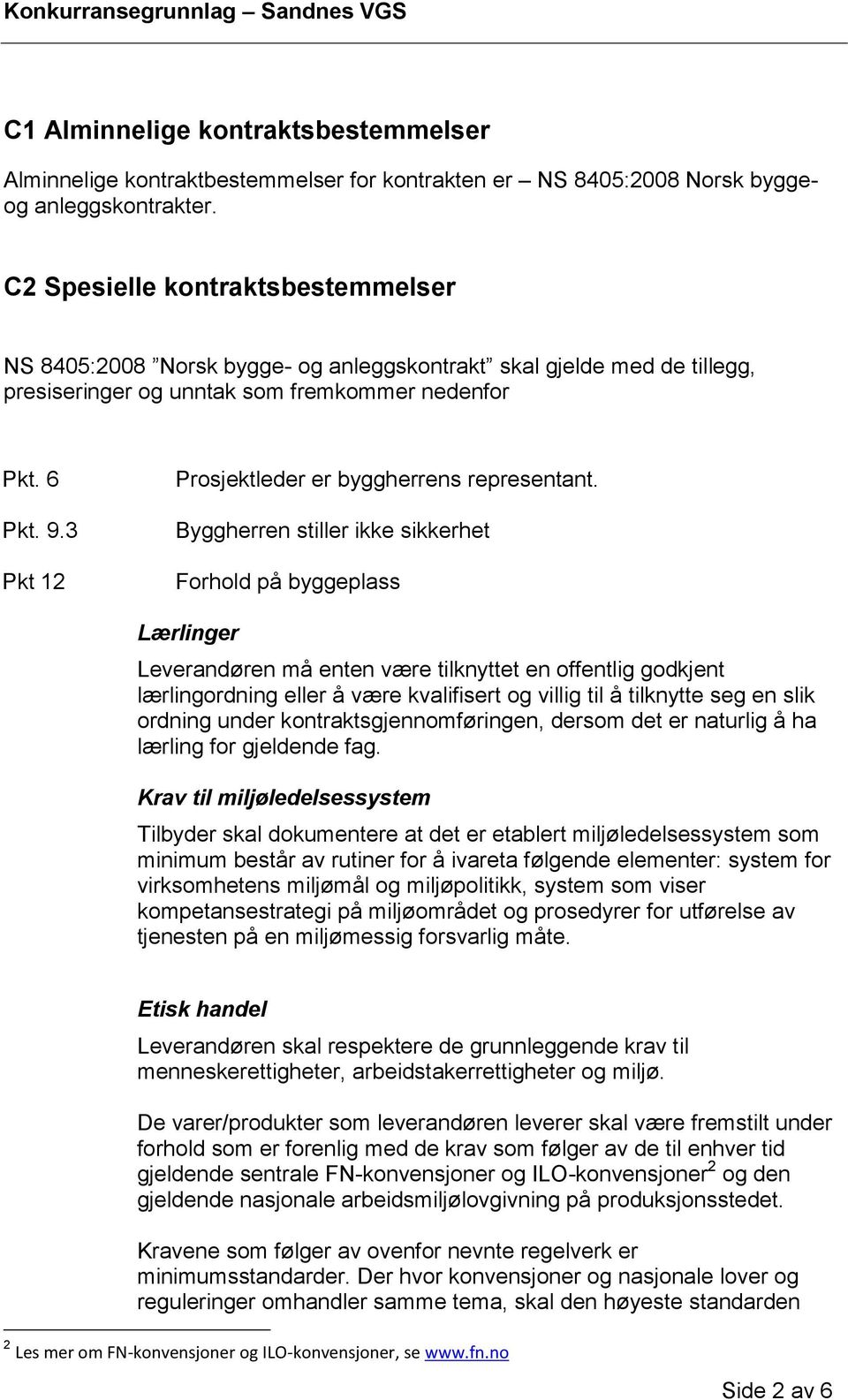 3 Pkt 12 Prosjektleder er byggherrens representant.