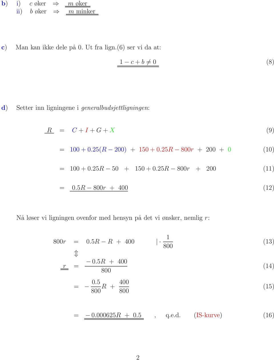 5(R 00) + 50+0.5R 800r + 00 + 0 (0) = 00+0.5R 50 + 50+0.5R 800r + 00 () = 0.