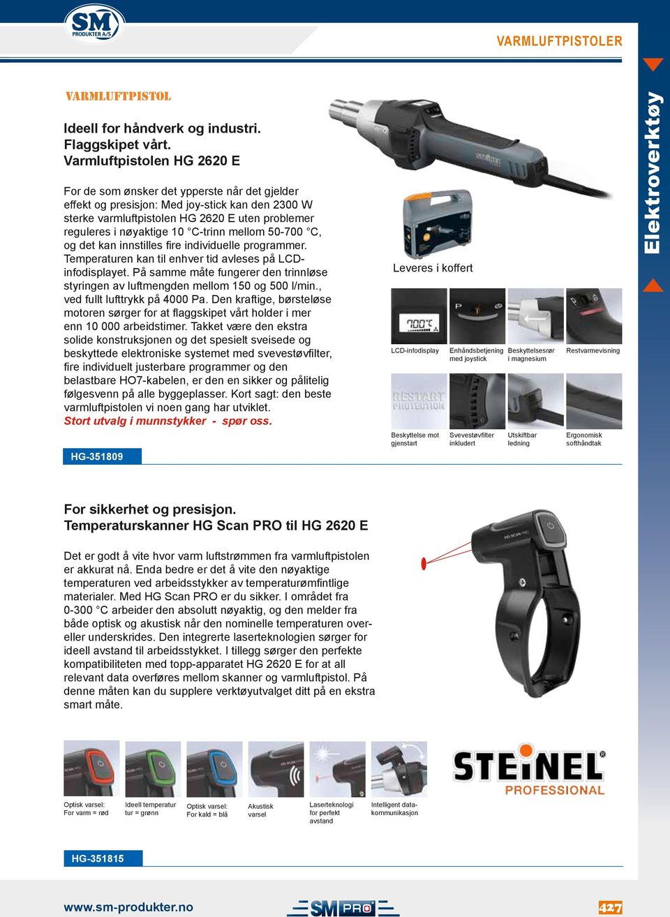 C-trinn mellom 50-700 C, og det kan innstilles fire individuelle programmer. Temperaturen kan til enhver tid avleses på LCDinfodisplayet.