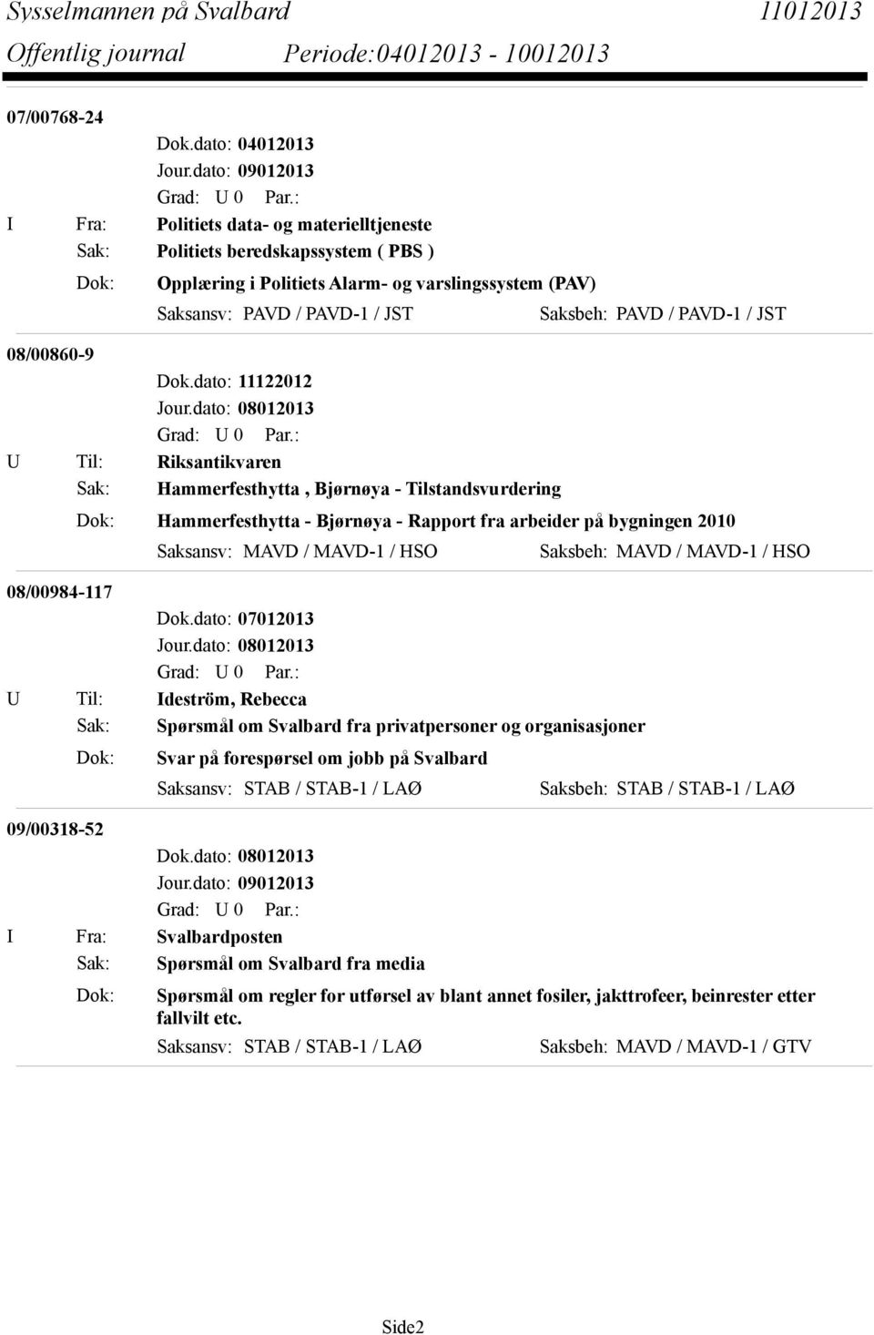 Saksbeh: MAVD / MAVD-1 / HSO 08/00984-117 Dok.