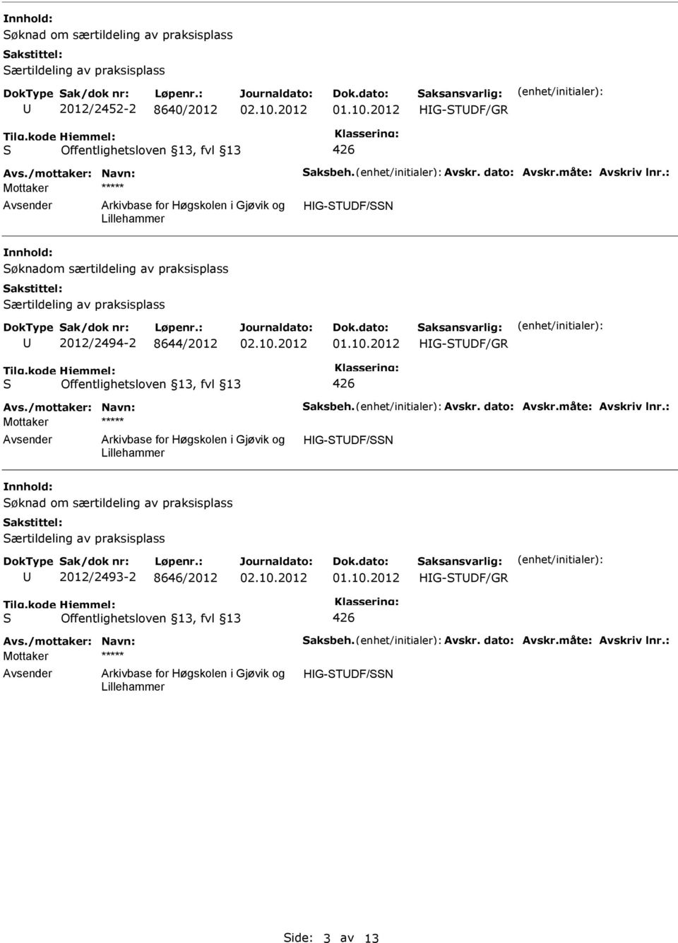 ærtildeling av praksisplass 2012/2494-2 8644/2012 HG-TDF/N  2012/2493-2