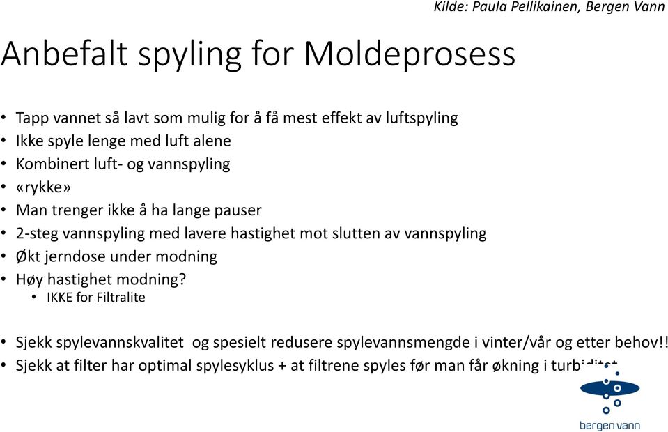 vannspyling Økt jerndose under modning Høy hastighet modning?