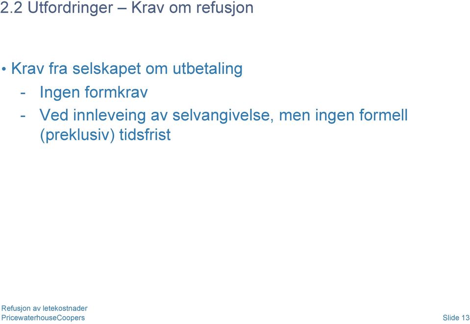 innleveing av selvangivelse, men ingen formell