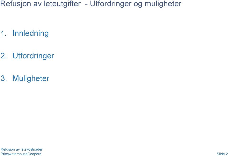 Innledning 2. Utfordringer 3.