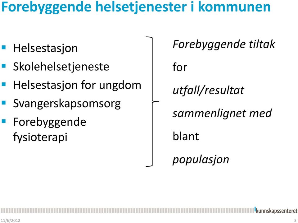 Svangerskapsomsorg Forebyggende fysioterapi