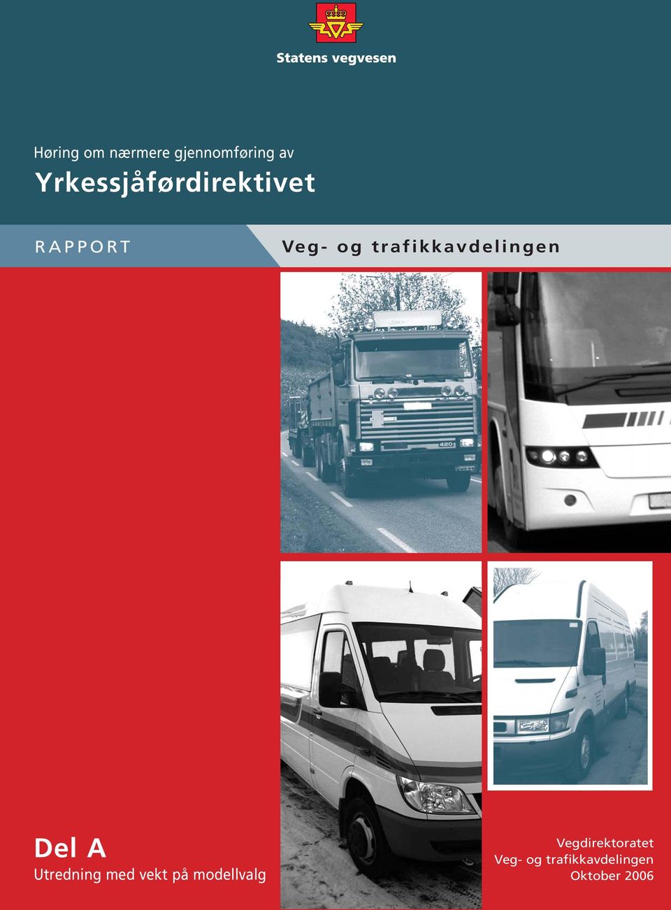 trafikkavdelingen Del A Utredning med vekt på