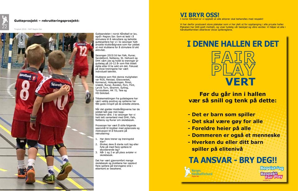 Tingbok 2016 - NHF Region Sør Gutteandelen i norsk håndball er lav, også i Region Sør.