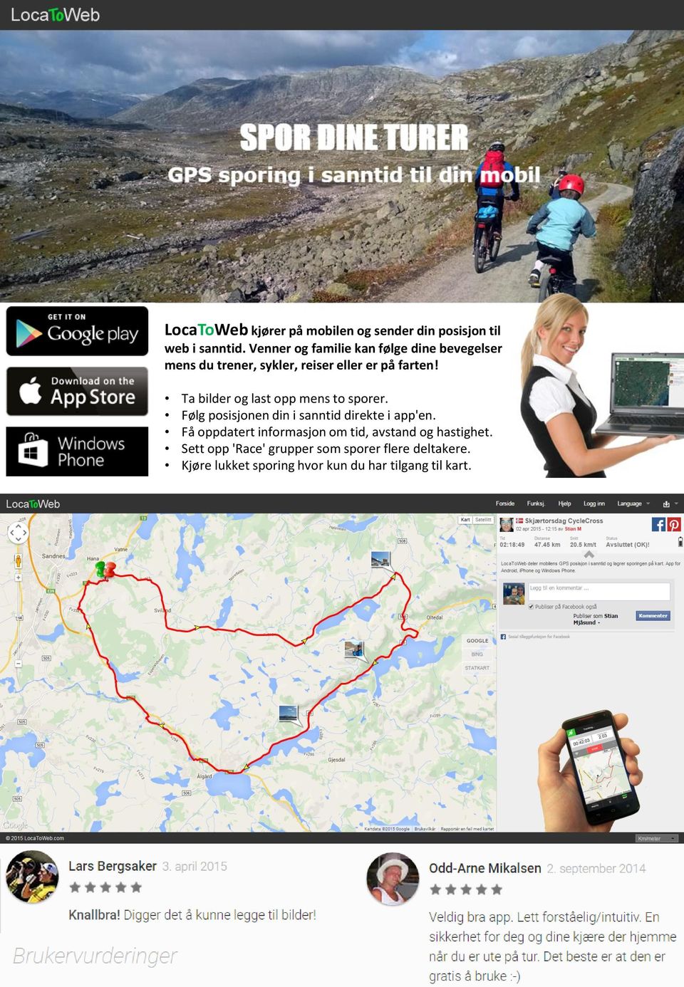 Ta bilder og last opp mens to sporer. Følg posisjonen din i sanntid direkte i app'en.