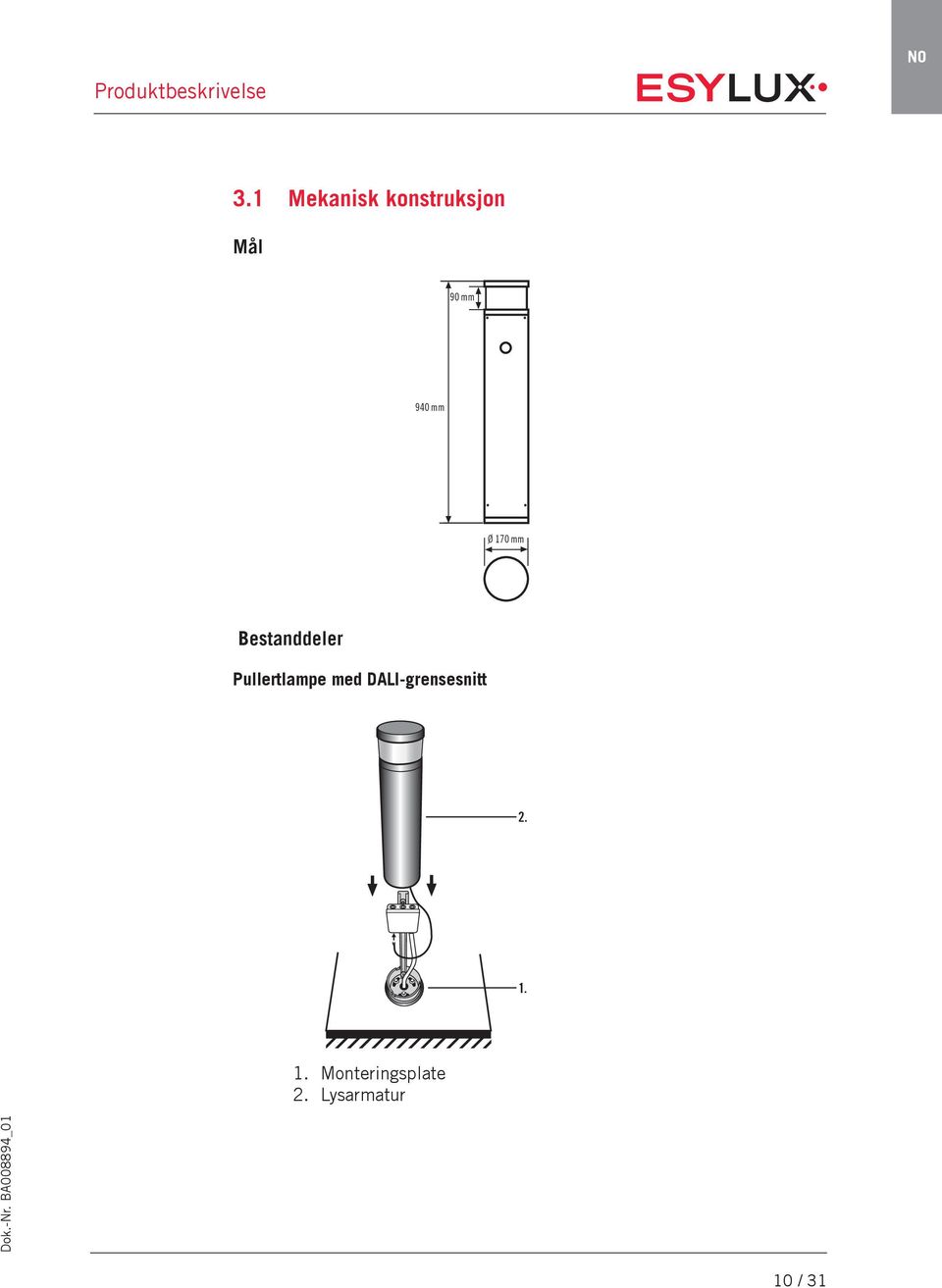 Ø 170 mm Bestanddeler Pullertlampe med