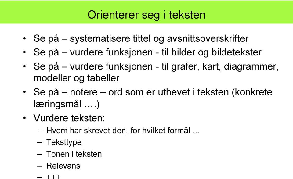 diagrammer, modeller og tabeller Se på notere ord som er uthevet i teksten (konkrete