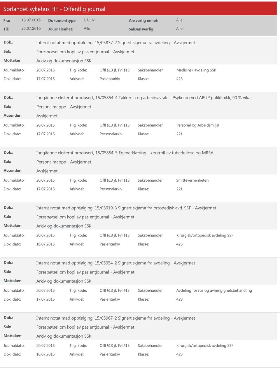 2015 Arkivdel: Personalarkiv Inngående eksternt produsert, 15/05854-5 Egenerklæring - kontroll av tuberkulose og MRSA Personalmappe - Dok. dato: 17.07.