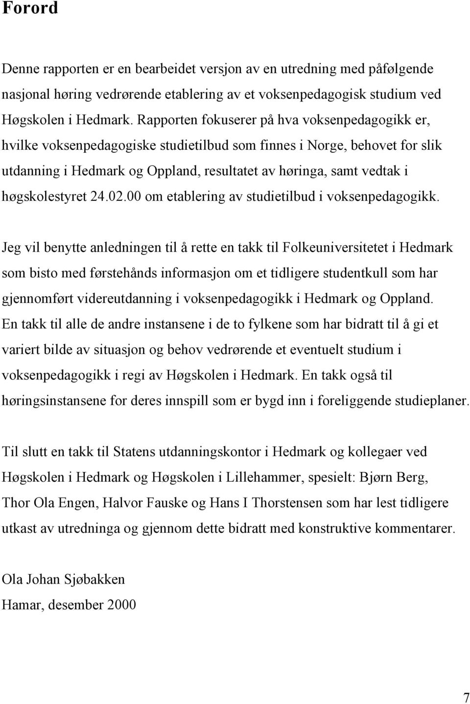 høgskolestyret 24.02.00 om etablering av studietilbud i voksenpedagogikk.