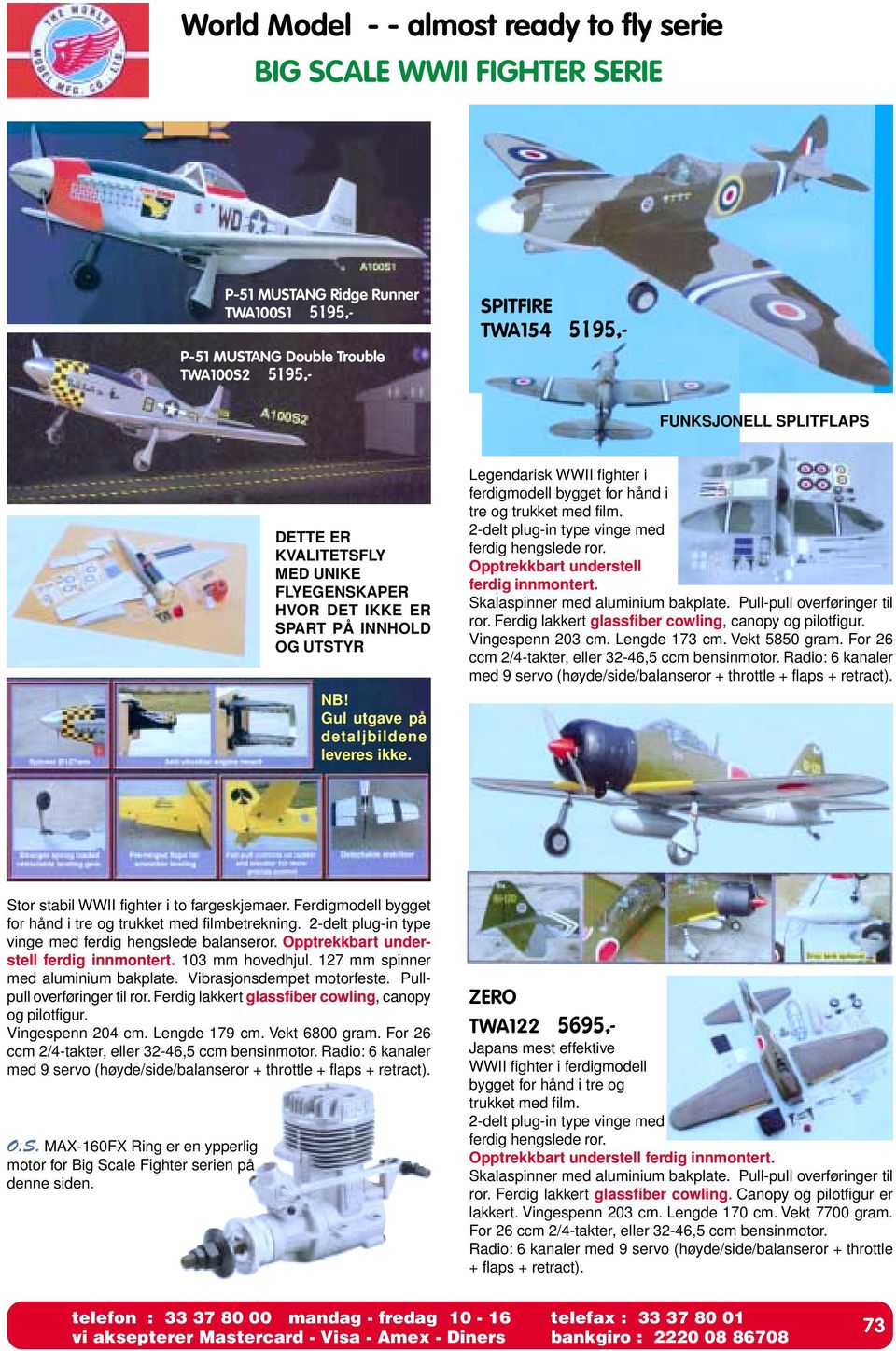 Legendarisk WWII fighter i ferdigmodell bygget for hånd i tre og trukket med film. 2-delt plug-in type vinge med ferdig hengslede ror. Opptrekkbart understell ferdig innmontert.