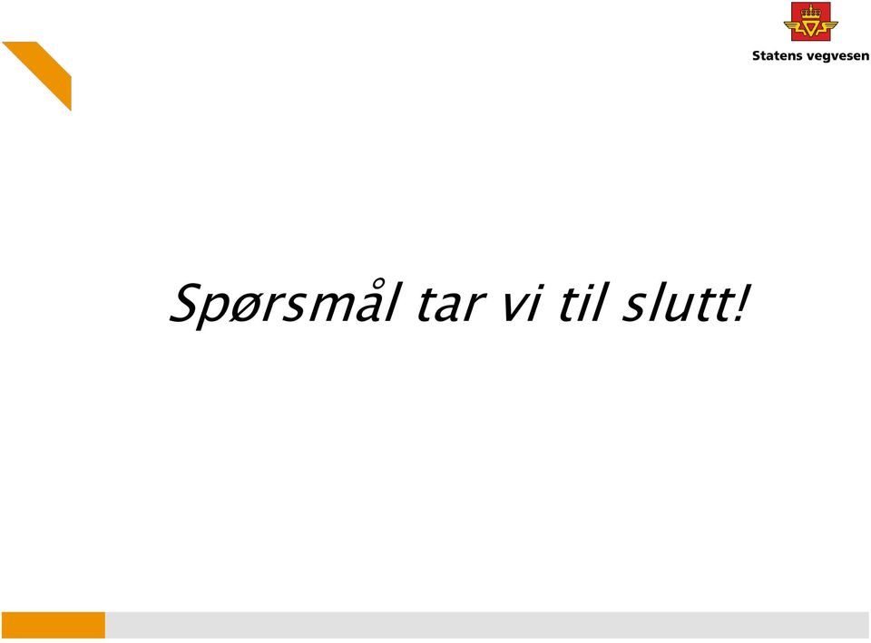 til slutt!