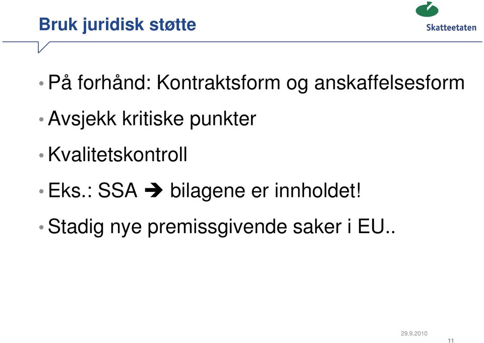 kritiske punkter Kvalitetskontroll Eks.