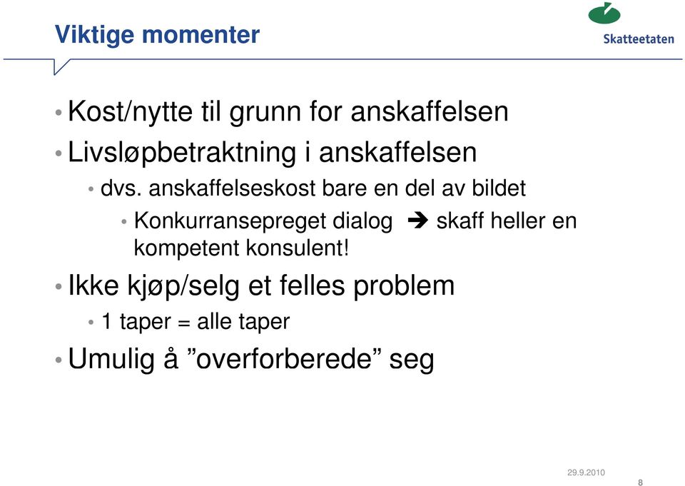 anskaffelseskost bare en del av bildet Konkurransepreget dialog skaff